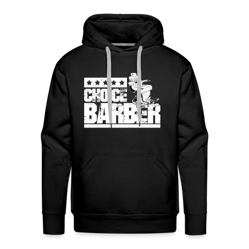 Choice Barber 5-Star Barber T-Shirt - Men's Premium Hoodie