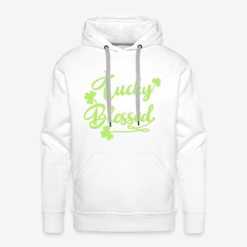 Not LuckyJust Blessed - Men's Premium Hoodie