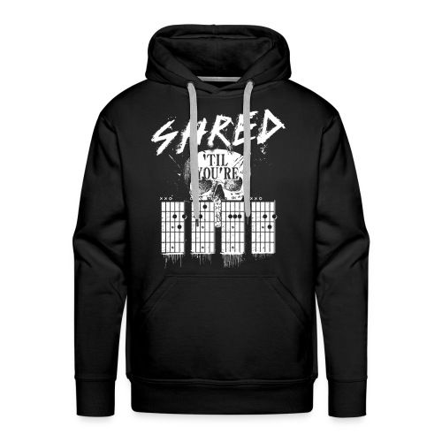 Shred 'til you're dead - Men's Premium Hoodie