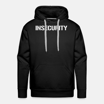 Insecurity - Premium hoodie for men