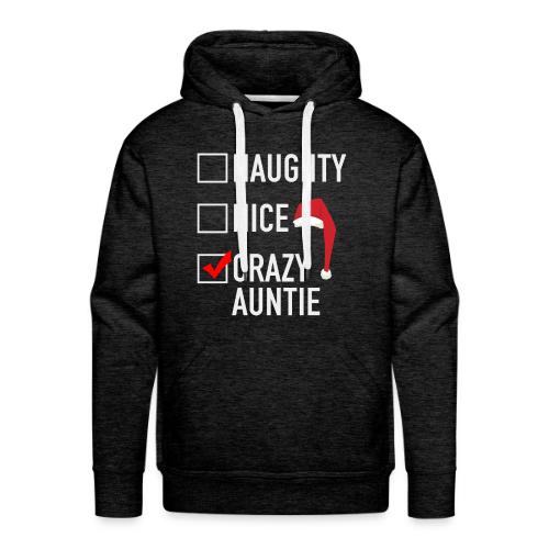 Naughty Nice Crazy Auntie - Men's Premium Hoodie