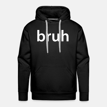 bruh - Premium hoodie for men