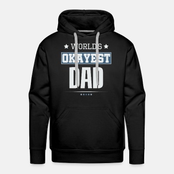 World's Okayest Dad - Premium hoodie for men