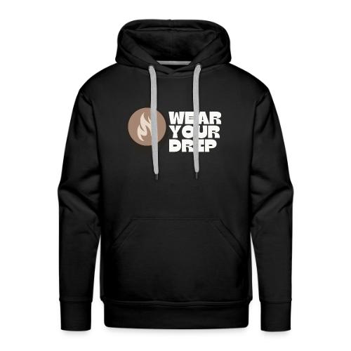 Wear Your Drip - Men's Premium Hoodie