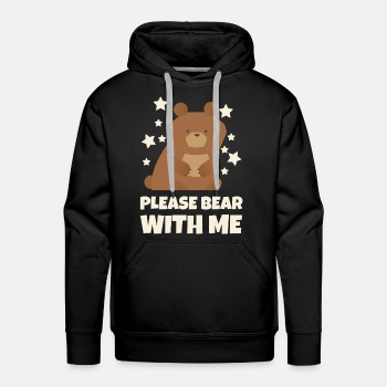 Please bear with me - Premium hoodie for men