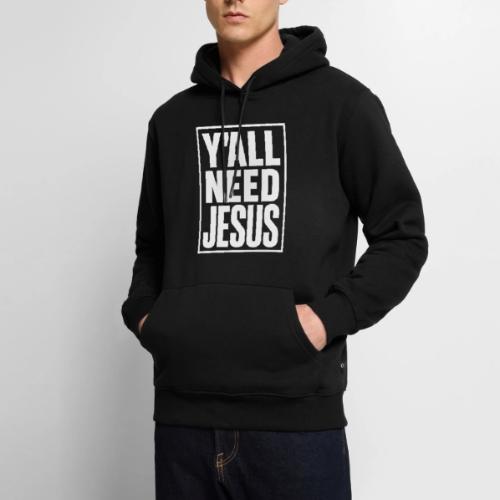 Y'all Need Jesus - Men's Premium Hoodie