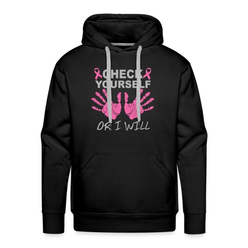 check yourself or i will - Men's Premium Hoodie