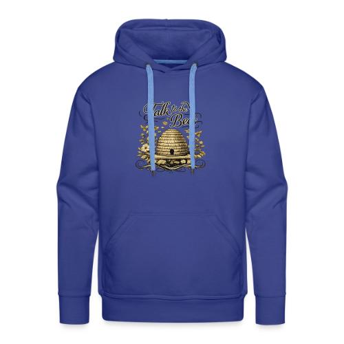 Talk To The Bees - Men's Premium Hoodie