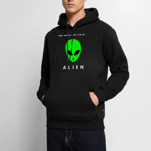 When I Grow Up I Want To Be An Alien - Men's Premium Hoodie