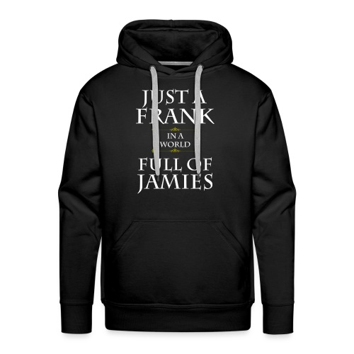frank in a world of jamie - Men's Premium Hoodie