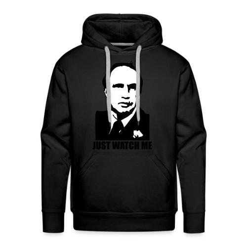 Just Watch Me - Men's Premium Hoodie