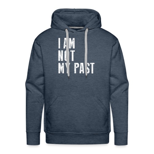 I AM NOT MY PAST (White Type) - Men's Premium Hoodie