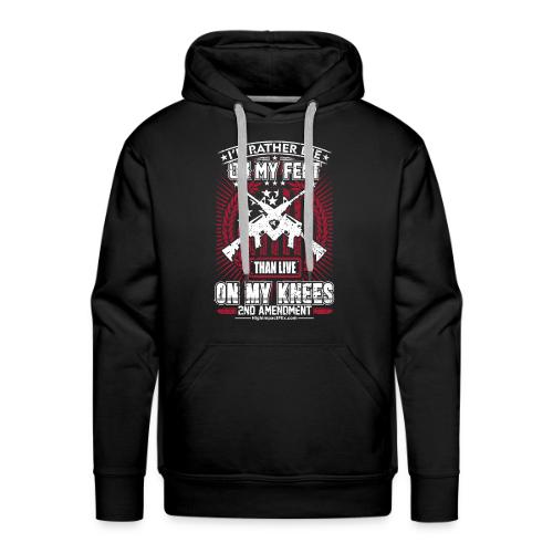 I'd Rather Die on My Feet for Dark Background - Men's Premium Hoodie