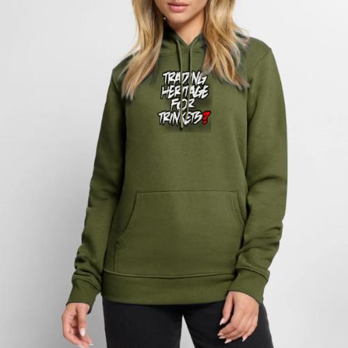 Trading away heritage - Men's Premium Hoodie