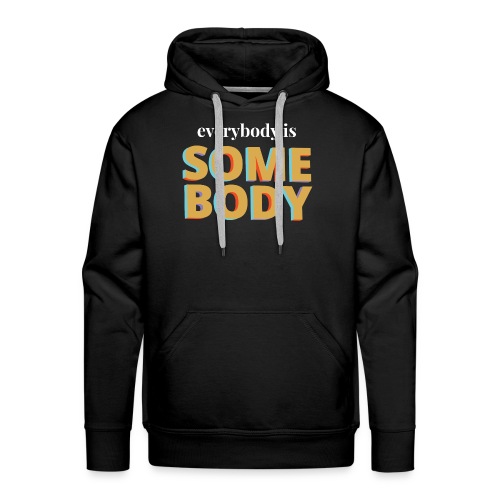 Gold - Everybody is Somebody - Men's Premium Hoodie