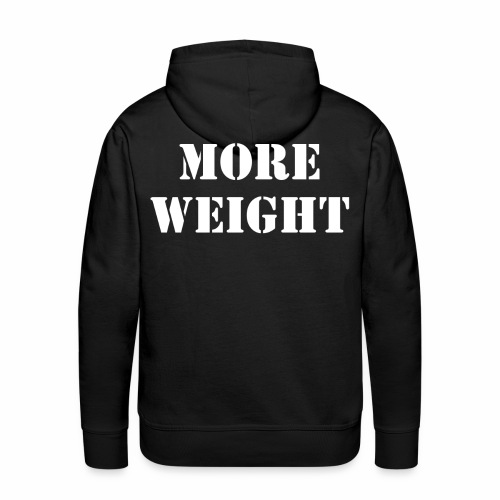 “More weight” Quote by Giles Corey in 1692. - Men's Premium Hoodie