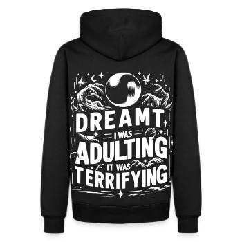 Dreamt I Was Adulting It Was Terrifying - Men's Premium Hoodie - black - Back - Nico (187cm)