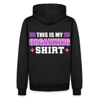 This Is My Organizing Shirt Organizer Manager - Men's Premium Hoodie - black - Back - Nico (187cm)