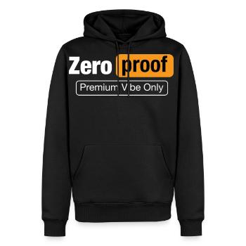 Zero Proof Premium Vibe Only Funny Parody Tee - Men's Premium Hoodie - black - Front - Nico (187cm) & Julia (174cm)