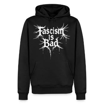 Fascism Is Bad - Men's Premium Hoodie - black - Front - Nico (187cm) & Julia (174cm)