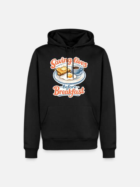 Saving lives before breakfast. - Men's Premium Hoodie - black