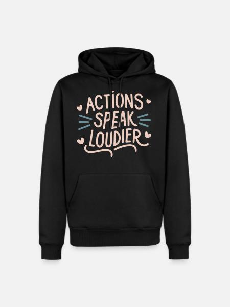 Actions speak louder - Men's Premium Hoodie - black