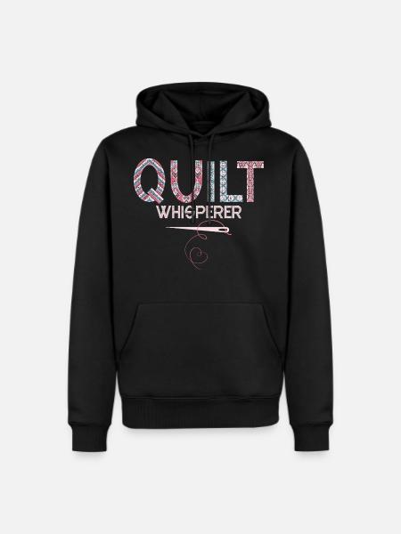Quilt Whisperer Quilting Quilter - Men's Premium Hoodie - black