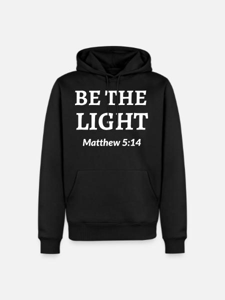 Be The Light Bible Verse - Christian Bible Quote - Men's Premium Hoodie - black