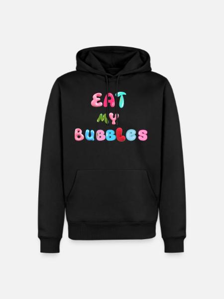 Eat my bubbles - Men's Premium Hoodie - black