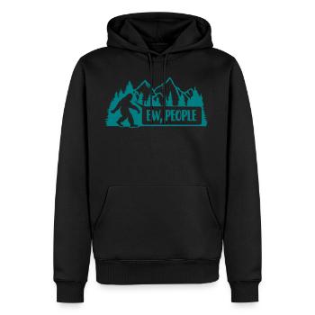 ew people bigfoot quote - Men's Premium Hoodie - black - Front - Nico (187cm) & Julia (174cm)