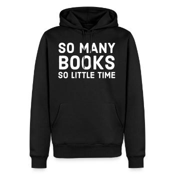 So many books So little time - Men's Premium Hoodie - black - Front - Nico (187cm) & Julia (174cm)