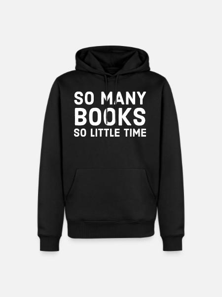 So many books So little time - Men's Premium Hoodie - black