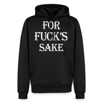 For Fuck's Sake - Men's Premium Hoodie - black - Front - Nico (187cm) & Julia (174cm)