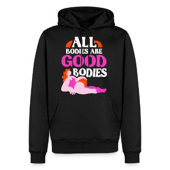 All Bodies Are Good Bodies Body Shaming Mocking - Men's Premium Hoodie - black - Front - Nico (187cm) & Julia (174cm)