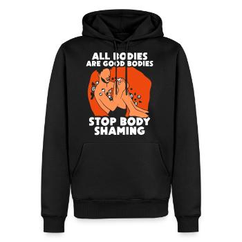 All Bodies Are Good Bodies Stop Body Shaming End - Men's Premium Hoodie - black - Front - Nico (187cm) & Julia (174cm)