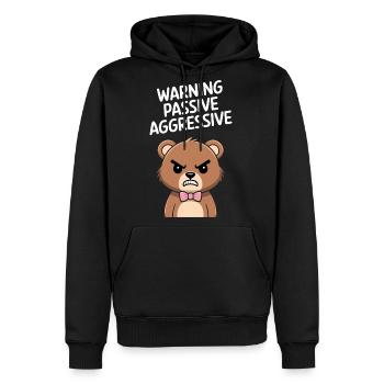 Warning Passive Aggressive grouchy Bear Humor - Men's Premium Hoodie - black - Front - Nico (187cm) & Julia (174cm)