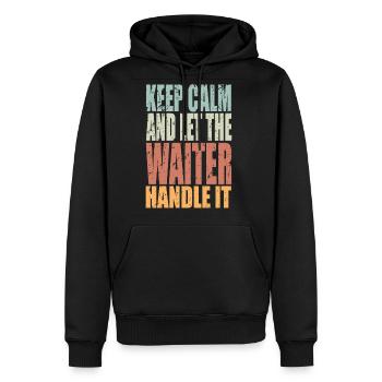 Keep Calm Waiter Spruch Waiter Gift - Men's Premium Hoodie - black - Front - Nico (187cm) & Julia (174cm)
