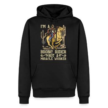 Bareback Riding I'm A Bronc Rider Western Riding - Men's Premium Hoodie - black - Front - Nico (187cm) & Julia (174cm)