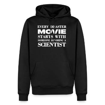 Every Disaster Movie Starts With Someone - Men's Premium Hoodie - black - Front - Nico (187cm) & Julia (174cm)