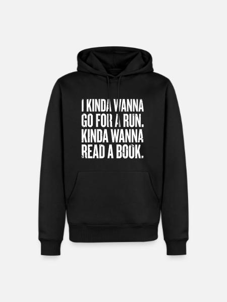 Kinda Wanna Run Read Tee - Men's Premium Hoodie - black