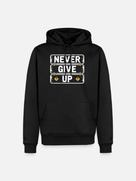 Never Give Up - Men's Premium Hoodie - black