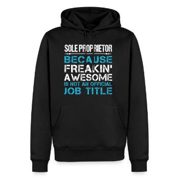 Sole Proprietor T Shirt - Freaking Awesome Gift It - Men's Premium Hoodie - black - Front - Nico (187cm) & Julia (174cm)