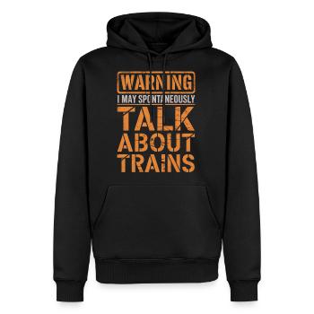 Warning I May Spontaneously Talk About Trains Rail - Men's Premium Hoodie - black - Front - Nico (187cm) & Julia (174cm)