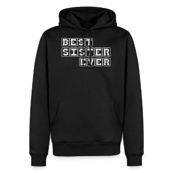Best Sister Ever Relative Relationship Love Care - Men's Premium Hoodie - black - Front - Nico (187cm) & Julia (174cm)