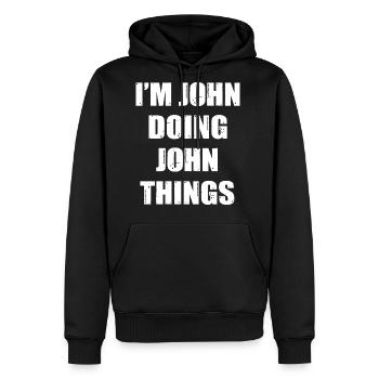 I Am John Doing John Things - Men's Premium Hoodie - black - Front - Nico (187cm) & Julia (174cm)