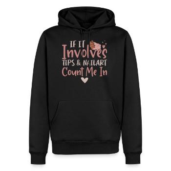 If It Involves Tips Nailart Nail Tech - Men's Premium Hoodie - black - Front - Nico (187cm) & Julia (174cm)