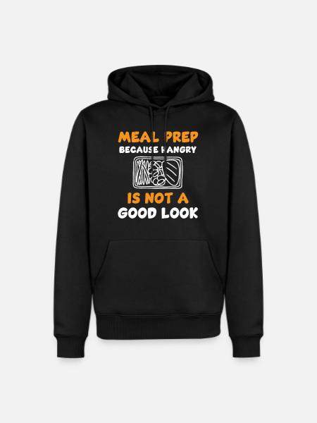 Funny Meal Prep Quote - Men's Premium Hoodie - black