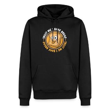 Trust Me I Bake Bread Bread Maker Bread Dough - Men's Premium Hoodie - black - Front - Nico (187cm) & Julia (174cm)
