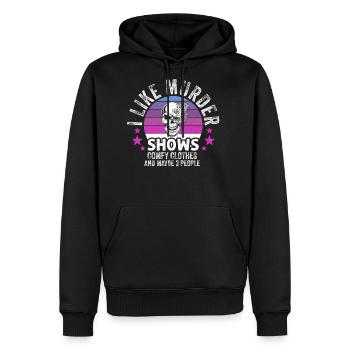 I Like Murder Shows Comfy Clothes And 3 People - Men's Premium Hoodie - black - Front - Nico (187cm) & Julia (174cm)