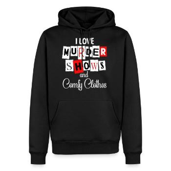 I Like Murder Shows Comfy Clothes And 3 People - Men's Premium Hoodie - black - Front - Nico (187cm) & Julia (174cm)